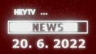 HeyTV News 20.6.2022 @ 5.B 2