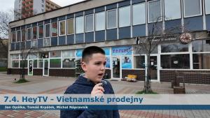 HeyTV News - 7.4. Vietnamské prodejny